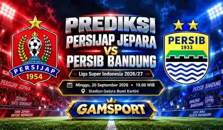 Prediksi Persijap Jepara vs Persib Bandung Liga Super Indonesia 2026/27