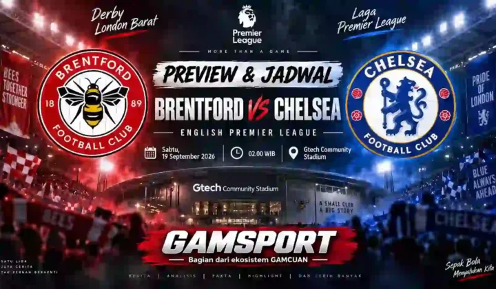 Brentford vs Chelsea preview dan jadwal English Premier League 2026/27 di Gtech Community Stadium