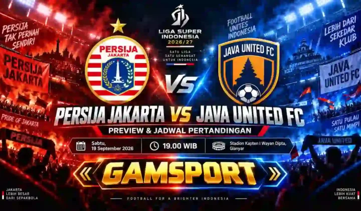 Persija Jakarta vs Java United FC preview dan jadwal BRI Super League 2026/27 di Stadion Kapten I Wayan Dipta