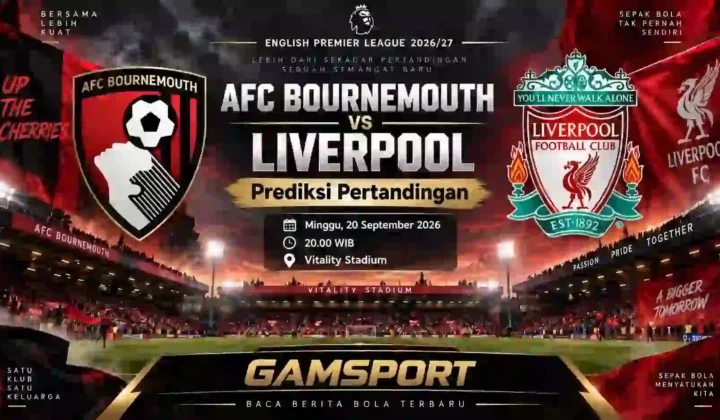 Prediksi Bournemouth vs Liverpool pada pertandingan English Premier League 2026/27 di Vitality Stadium